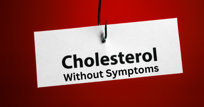 Cholesterol without symptoms